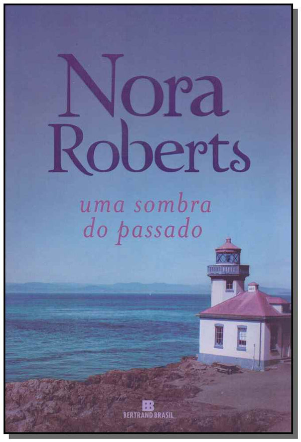 Capa do livro Uma Sombra do Passado, de Nora Roberts