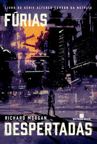 Capa do livro Fúrias Despertadas, de Richard Morgan