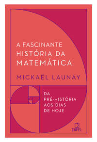Fascinante História da Matemática, a