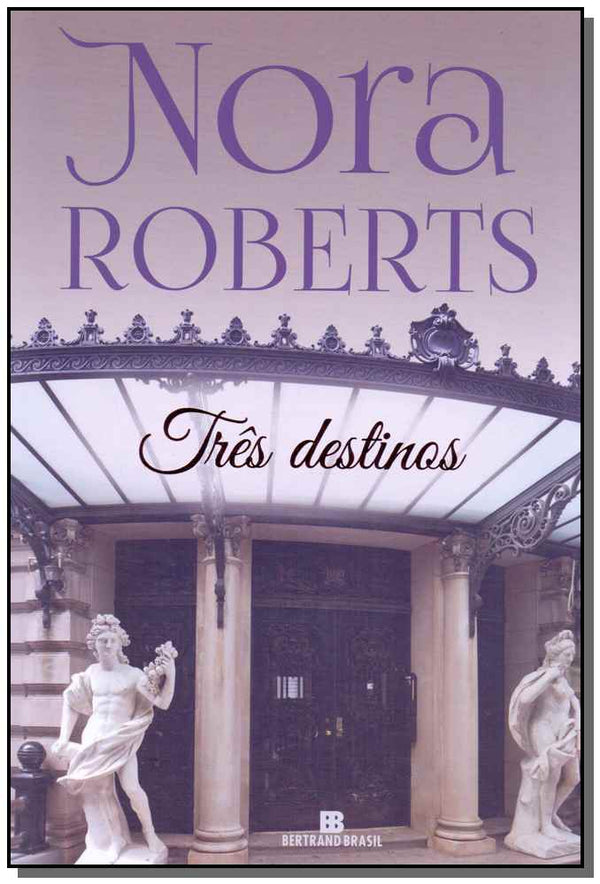 Capa do livro Três Destinos - 10ed/19, de Nora Roberts