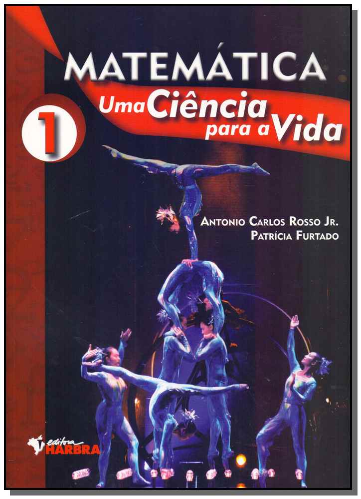 Matemática: Uma Ciência para a Vida - Vol. 01
