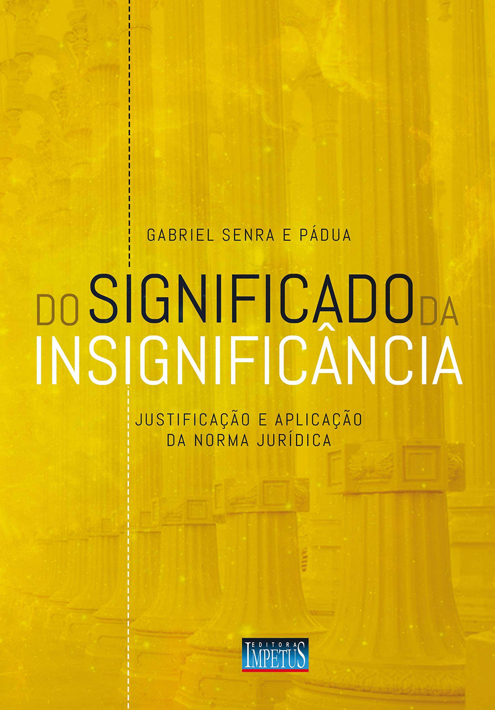 Do Significado da Insignificância - 1ª Ed.