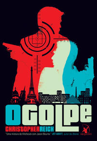 Capa do livro O Golpe, de Christopher Reich