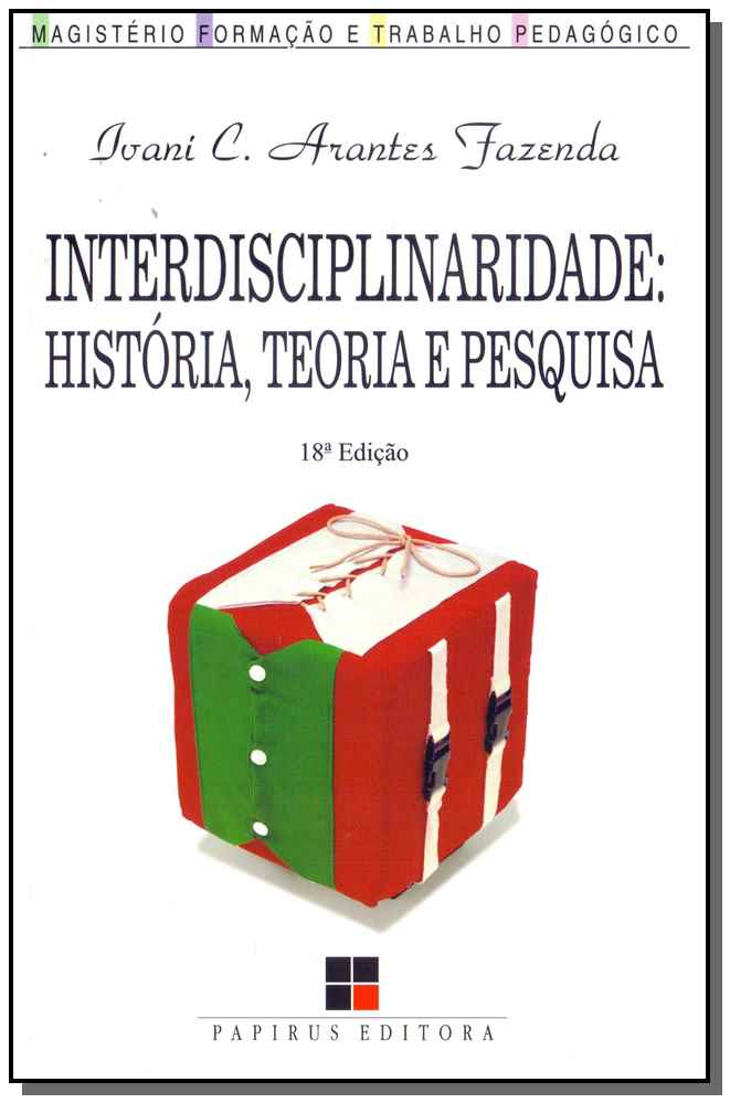 Interdisciplinaridade - História, Teoria e Pesquisa