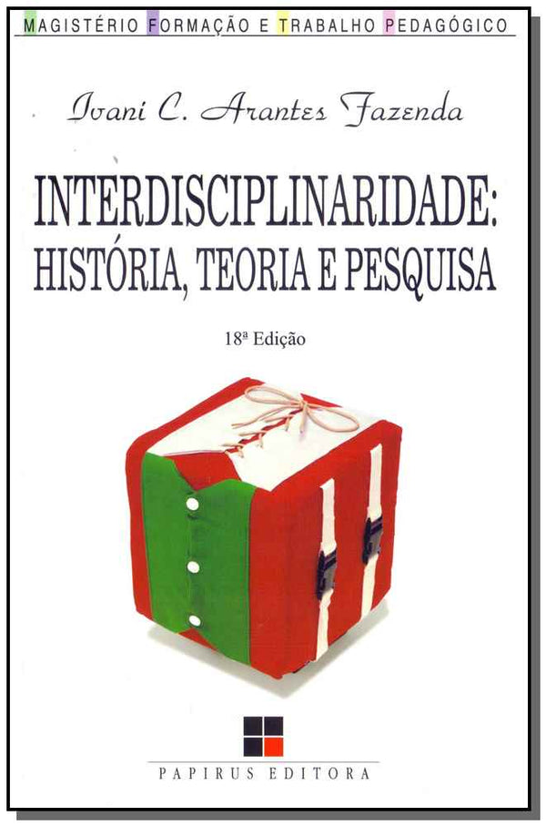 Capa do livro Interdisciplinaridade - História, Teoria e Pesquisa, de Ivani Catarina Arantes Fazenda