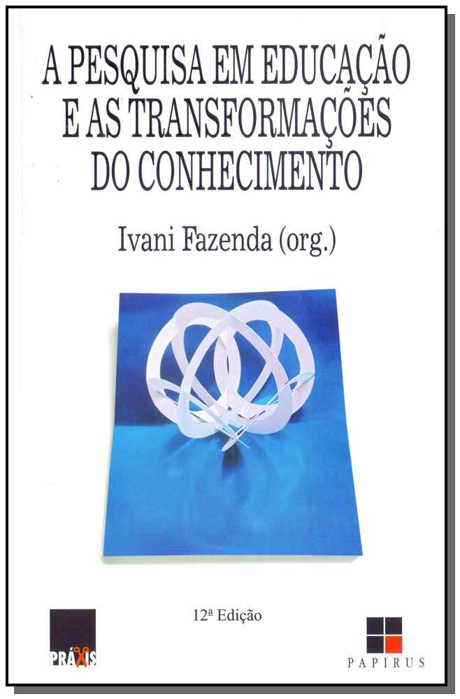 Pesquisa em Educação e as Transformações do Conhecimento, a