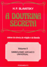 Capa do livro A Doutrina Secreta - (Vol. II) - Simbolismo Arcaico Universal, de Helena Petrovna Blavatsky