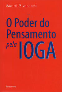 O Poder do Pensamento Pela Ioga
