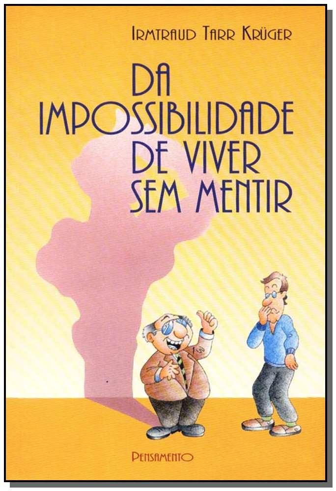 Da Impossibilidade de Viver sem Mentir