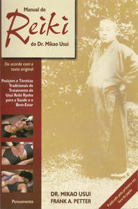 Capa do livro Manual de Reiki do Dr. Mikao Usui - Posições e Técnicas Tradicionais de Tratamento do Usui Reiki Ryo, de Dr. Mikao Usui