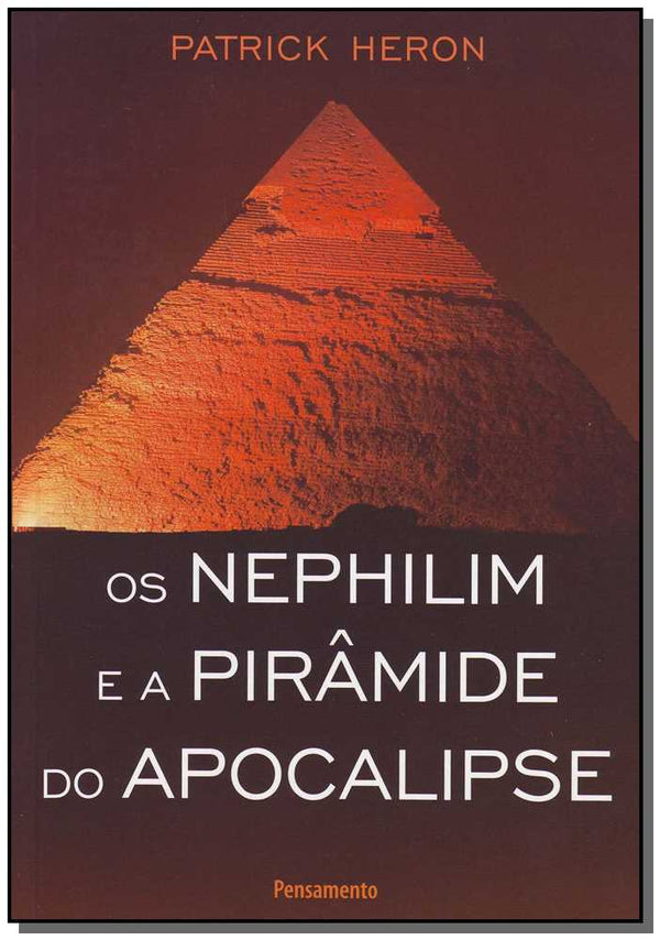 Capa do livro Nephilim e a Pirâmide do Apocalipse, os, de Patrick Heron