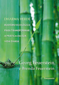 Capa do livro Dharma Verde - Budismo Ecológico para Transformar a Prática da Sua Vida Diária, de Georg Feuerstein