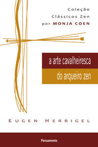 Capa do livro A Arte Cavalheiresca do Arqueiro Zen, de Eugen Herrigel