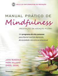 Manual Prático de Mindfulness - Um Programa de Oito Semanas para Libertar Você da Depressão, da Ansi