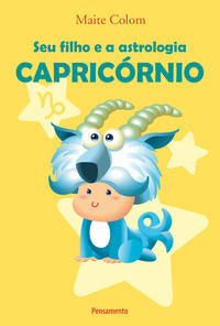 Capa do livro Seu Filho e a Astrologia Capricórnio, de Maite Colom