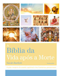 Capa do livro Biblia da Vida Após a Morte, a, de Sarah Bartlett