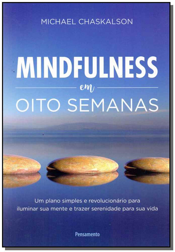 Capa do livro Mindfulness em Oito Semanas, de Michael Chaskalson