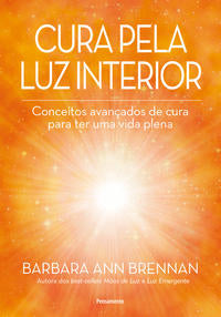 Capa do livro Cura Pela Luz Interior, de Barbara Ann Brennan