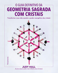 Capa do livro Guia Definitivo da Geometria Sagrada com Cristais, de Judy Hall