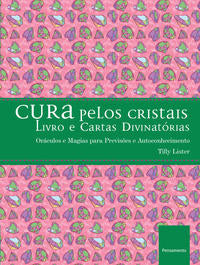 Capa do livro Cura Pelos Cristais, de Tilly Lister