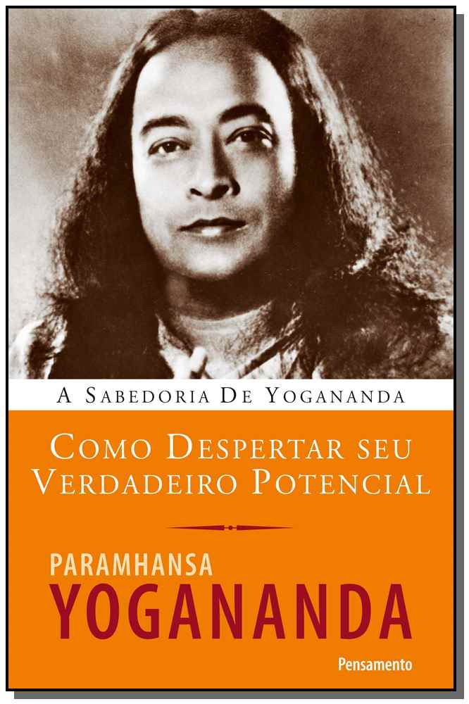 Como Despertar Seu Verdadeiro Potencial