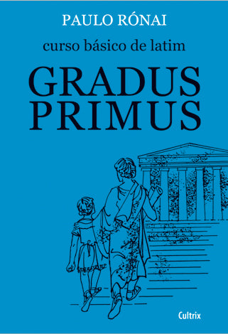 Curso Básico de Latim - Gradus Primus