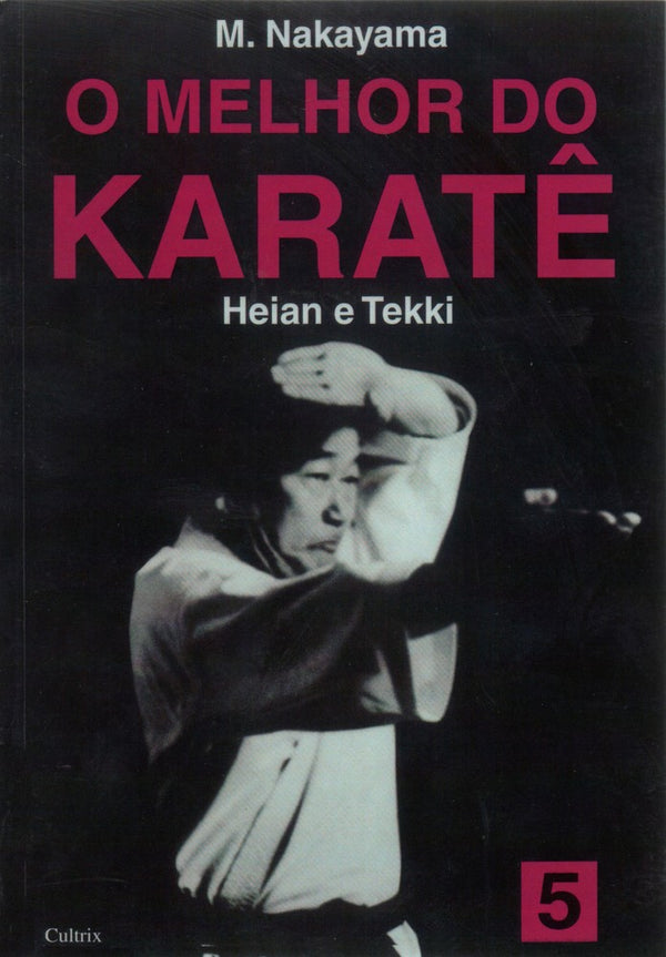 Capa do livro O Melhor do Karatê - Heian e Tekki, de M. Nakayama
