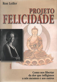 Capa do livro Projeto Felicidade, de Ron Leifer