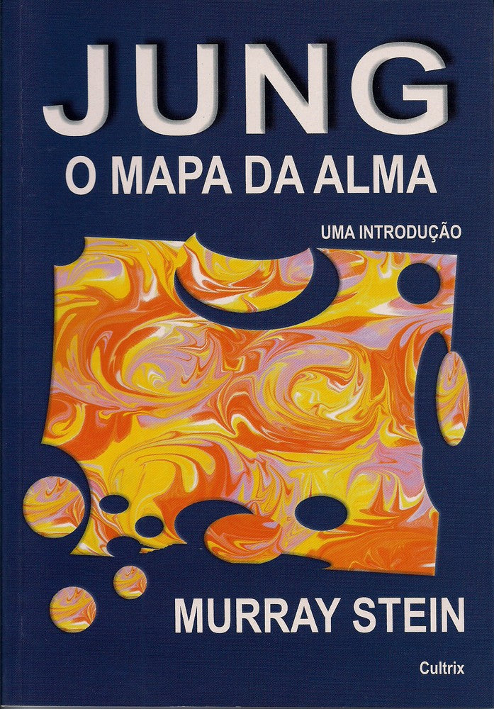 Jung - O Mapa da Alma - Uma Introdução