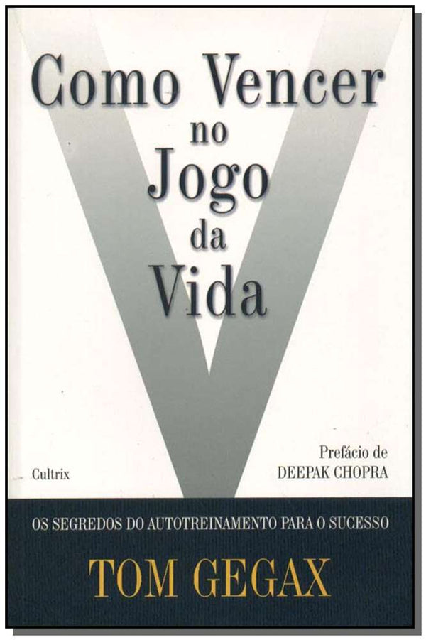 Capa do livro Como Vencer no Jogo da Vida, de Tom Gegax