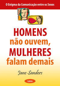 Homens Não Ouvem, Mulheres Falam Demais - Homens Não Ouvem, Mulheres Falam Demais