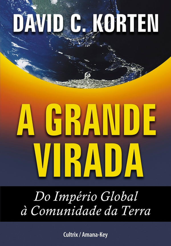 Capa do livro A Grande Virada do Império Global, de David C. Korten