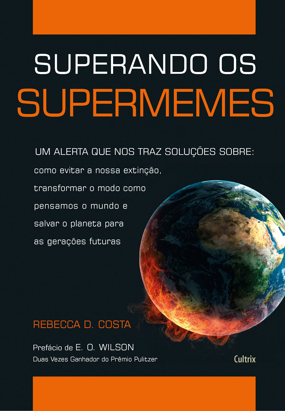 Superando os Supermemes - Um Alerta que nos Trás Soluções sobre: Como Evitar a Nossa Extinção, Trans
