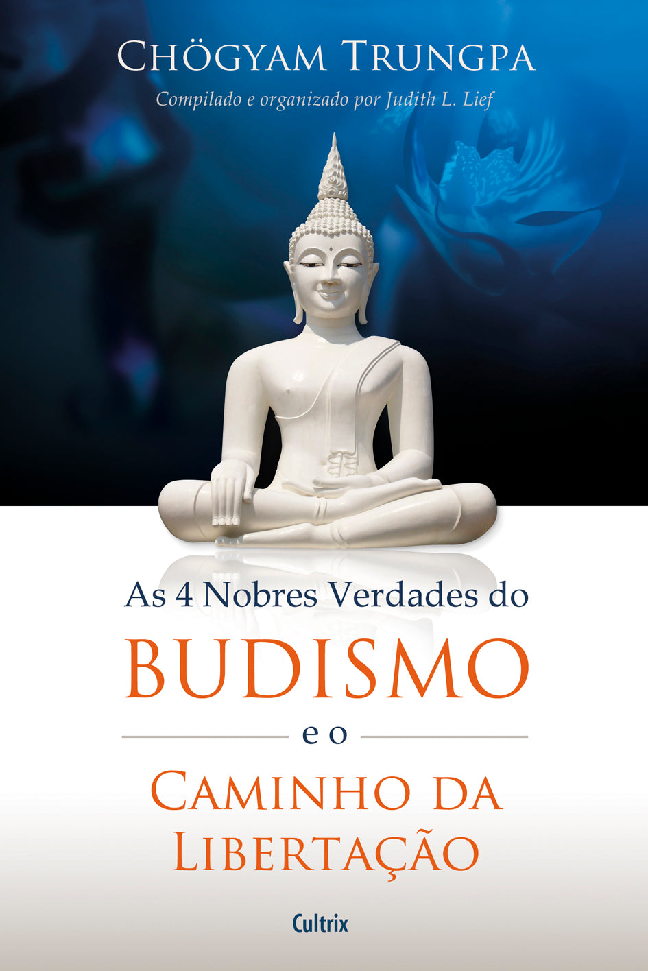 As 4 Nobres Verdades do Budismo e o Caminho da Libertação