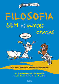 Capa do livro Filosofia sem as Partes Chatas, de Alain Stephen