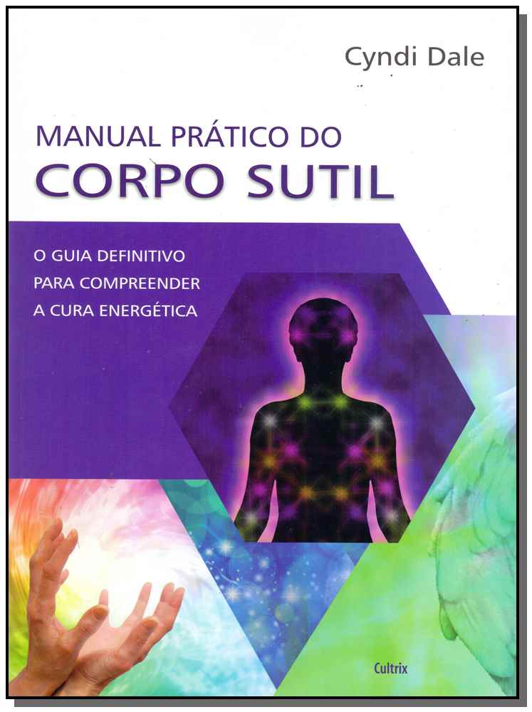 Manual Prático do Corpo Sutil