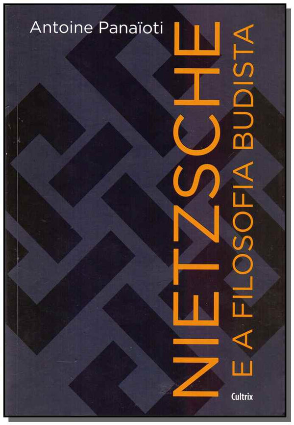 Capa do livro Nietzsche e a Filosofia Budista, de Antonie Panaioti