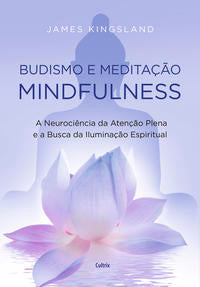 Capa do livro Budismo e Meditação Mindfulness, de James Kingsland