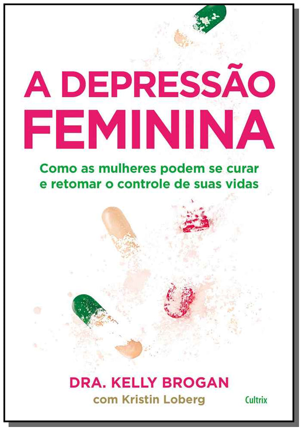 Capa do livro Depressão Feminina, a, de Kelly Brogan