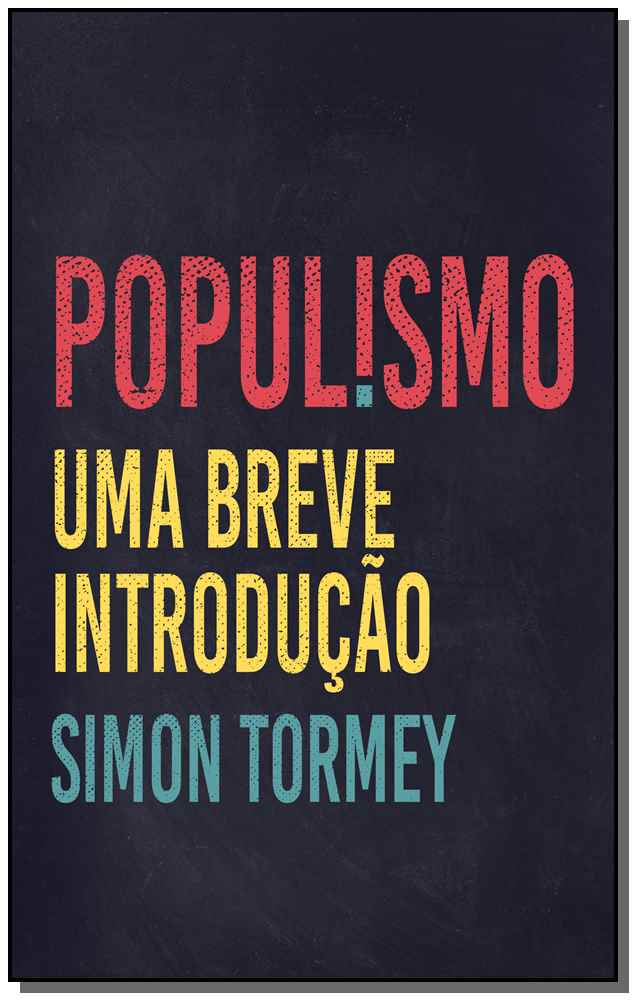 Populismo - Uma Breve Introdução