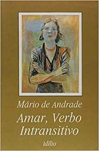 Capa do livro Amar, Verbo Intransitivo, de Mario de Andrade