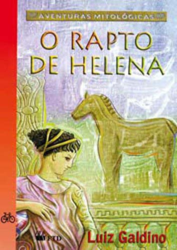 Capa do livro Rapto de Helena (Aventuras Mitologicas), o, de Luiz Galdino