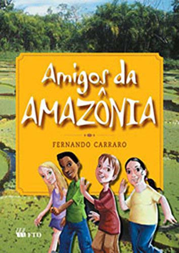 Capa do livro Amigos da Amazônia, de Fernando Carraro