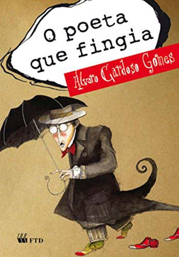 Capa do livro Poeta que Fingia (Meu Amigo Escritor), o, de Alvaro Cardoso Gomes