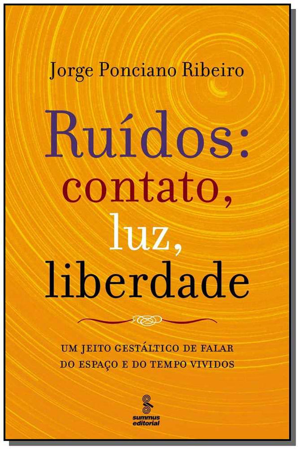 Capa do livro Ruídos, Contato, Luz, Liberdade, de Jorge Ponciano Ribeiro