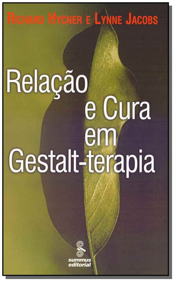 Capa do livro Relação e Cura em Gestalt-Terapia, de Richard Hycner, Lynne Jacobs