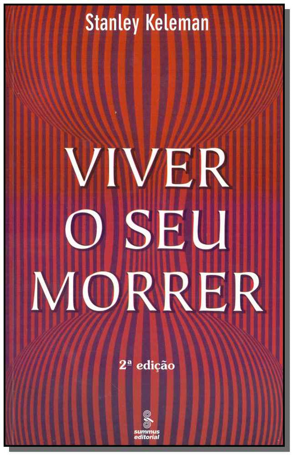 Capa do livro Viver o Seu Morrer - 02ed/97, de Stanley Keleman