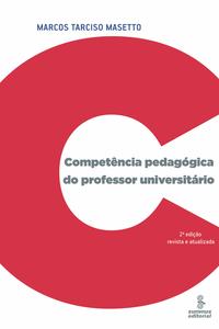 Capa do livro Competência Pedagógica Professor Universitário - 03ed/15, de Marcos Tarciso Masetto