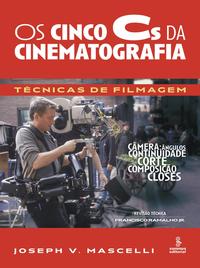 Capa do livro Os Cincos Cs da Cinematografia, de Joseph V. Mascelli