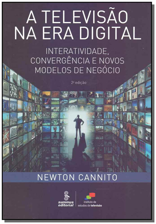 Capa do livro A Televisão na Era Digital, de Newton G. Cannito